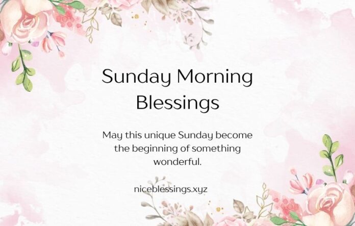 Sunday Morning Blessings Sunday Morning Blessings