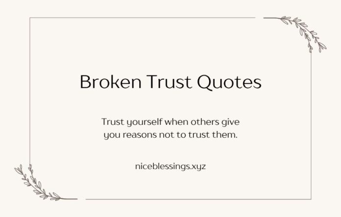 Broken Trust Quotes Broken Trust Quotes